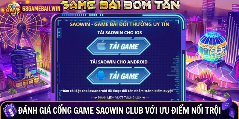 Đánh giá cổng game Saowin Club với ưu điểm nổi trội