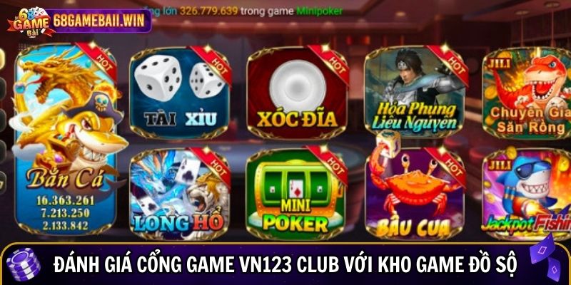 Đánh giá cổng game VN123 Club với kho game đồ sộ