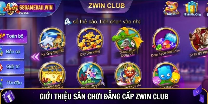 Giới thiệu sân chơi đẳng cấp Zwin Club