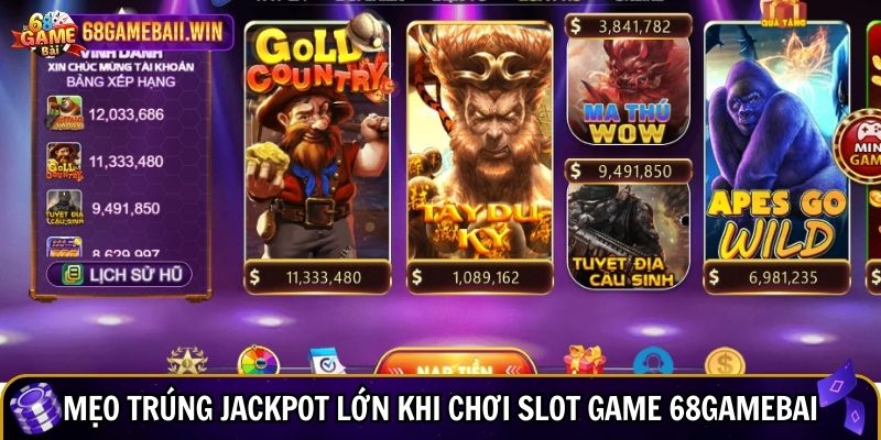 Mẹo trúng jackpot lớn khi chơi slot game 68gamebai