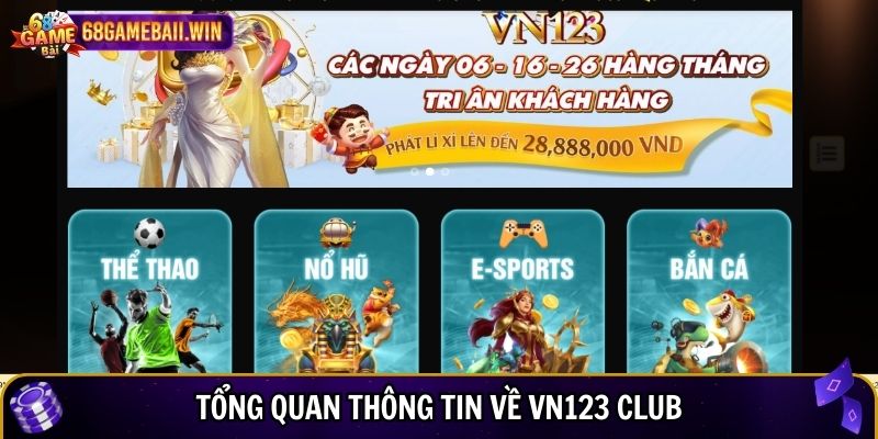 Tổng quan thông tin về VN123 Club